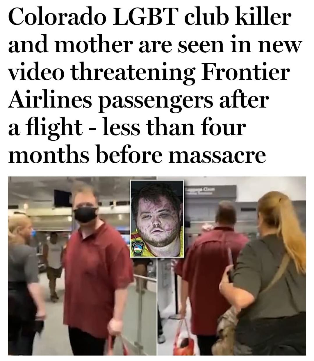 May be an image of 6 people and text that says 'Colorado LGBT club killer and mother are seen in new video threatening Frontier Airlines passengers after a flight less than four months before massacre'
