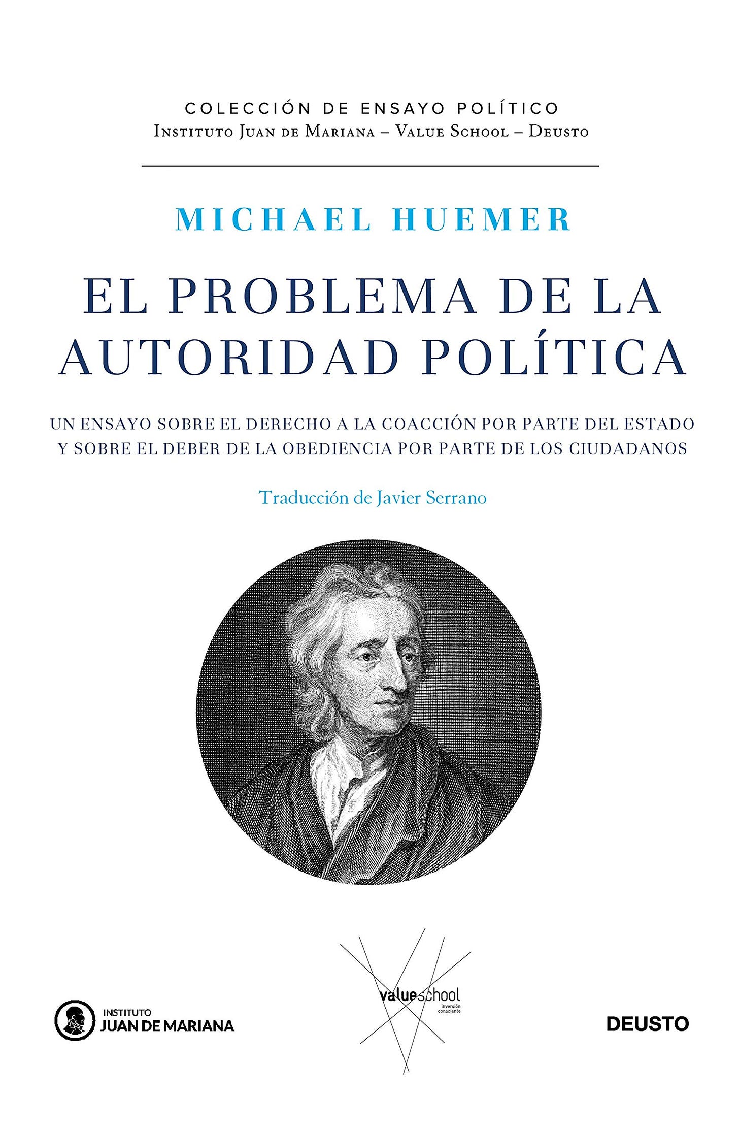 El problema de la autoridad política: Un ensayo sobre el derecho a la  coacción por parte de Estado y sobre el deber de la obediencia por parte de  los ciudadanos (Juan de