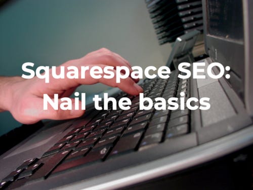 Squarespace SEO: A Quick Audit Process