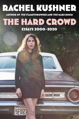 The Hard Crowd by Rachel Kushner 