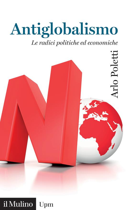 Antiglobalismo. Le radici politiche ed economiche - Arlo Poletti - copertina