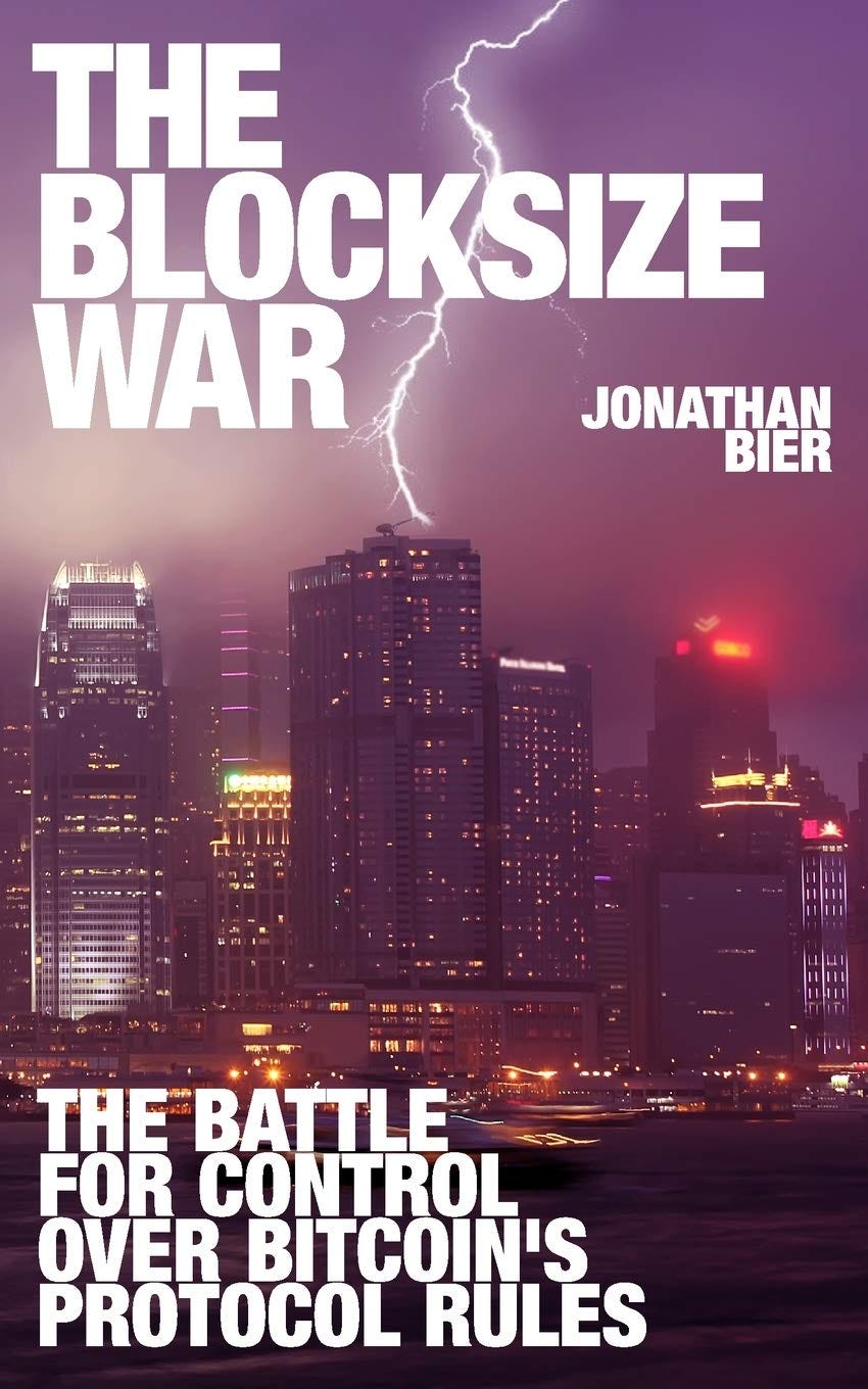 Amazon.com: The Blocksize War: The battle over who controls Bitcoin's  protocol rules: 9798721895609: Bier, Jonathan: Books