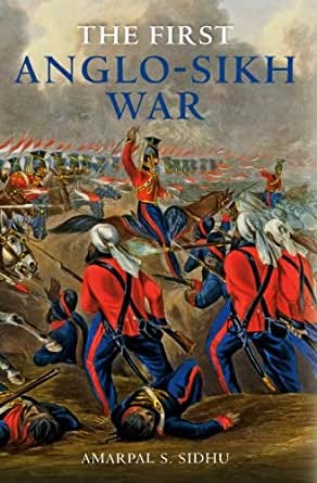 The First Anglo-Sikh War eBook : Sidhu, Amarpal: Amazon.co.uk: Kindle Store