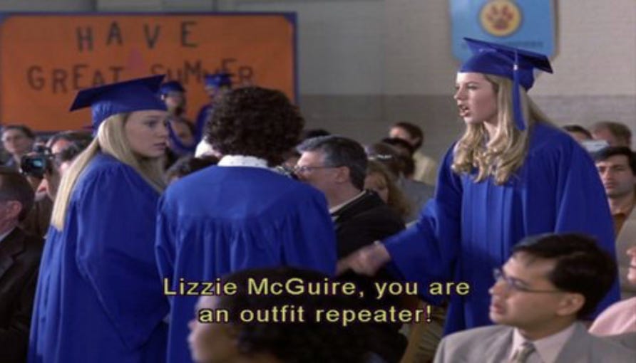 Lizzie McGuire, you are an outfit repeater!"