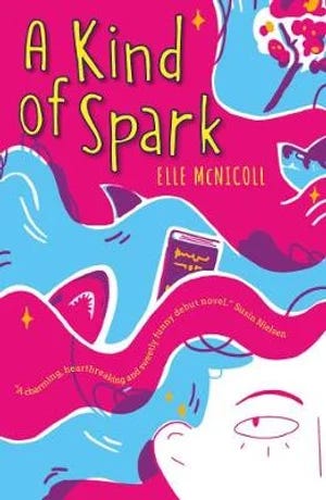 An image of the cover of 'A Kind of Spark' by Elle McNicholl. It is a pink and blue cover with yellow writing