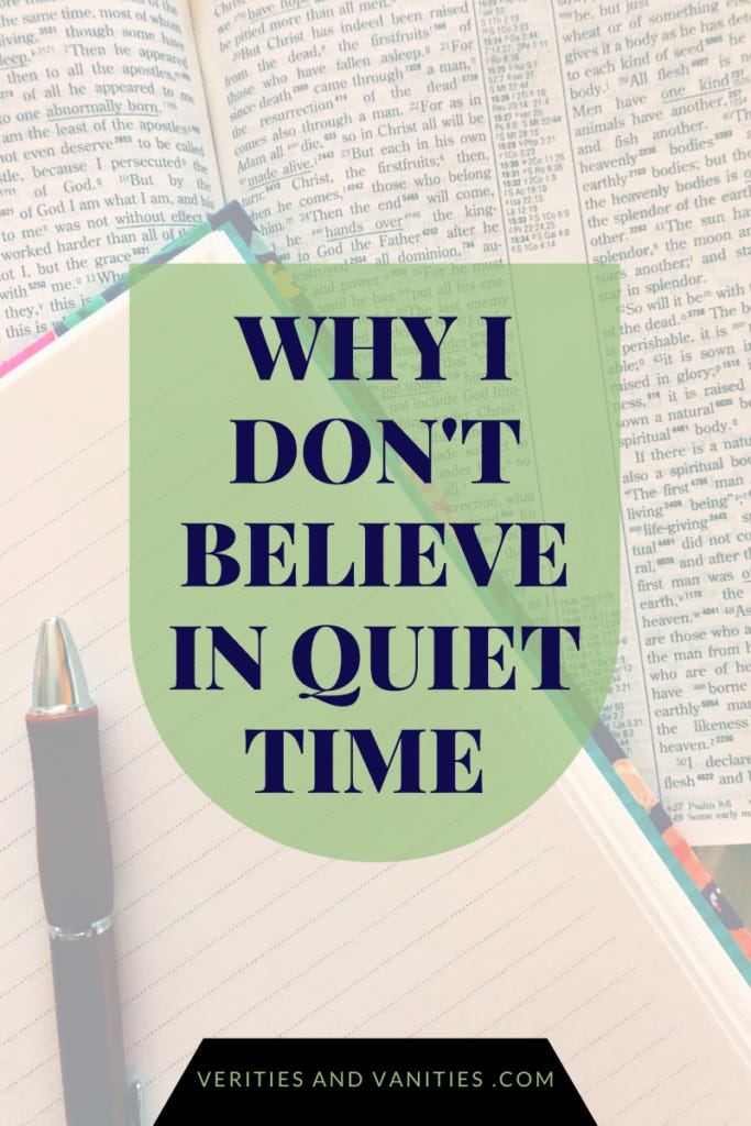 why I don't believe in quiet time