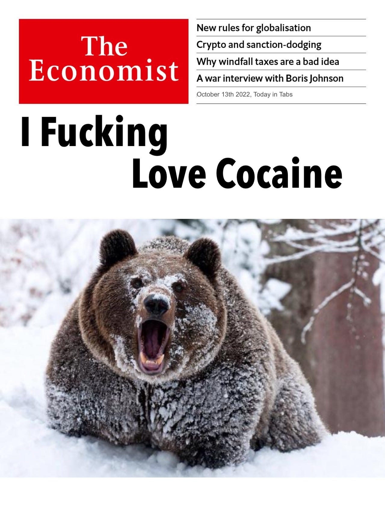 An Economist Magazine cover with the bold headline “I Fucking Love Cocaine” and a picture of the classic “I fucking love cocaine” meme bear.