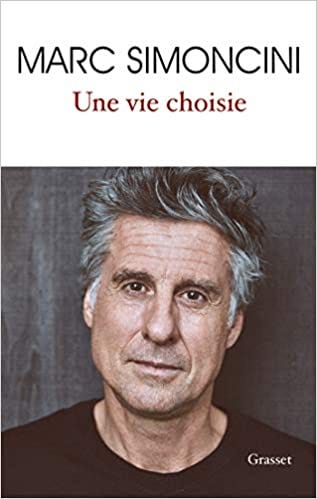 Amazon.fr - Une vie choisie - Simoncini, Marc - Livres