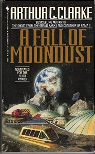 A Fall of Moondust: Clarke, Arthur C.: 9780553289862: Books: Amazon.com