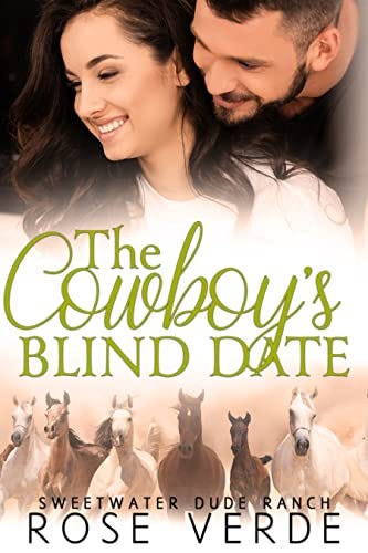 The Cowboy's Blind Date (SweetWater Dude Ranch Series Book 3) by [Rose  Verde]