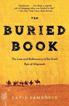 Paperback The Buried Book: The Loss and Rediscovery of the Great Epic of Gilgamesh Book