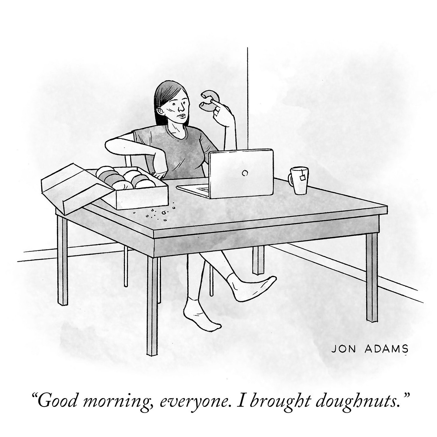 Comic: woman sitting in front of her laptop eating donuts. Caption: "Good morning, everyone. I brought dougnuts."