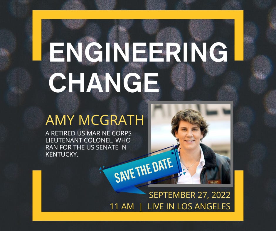 Save the date: September 27, 2022 for Engingeering Change with Amy McGrath