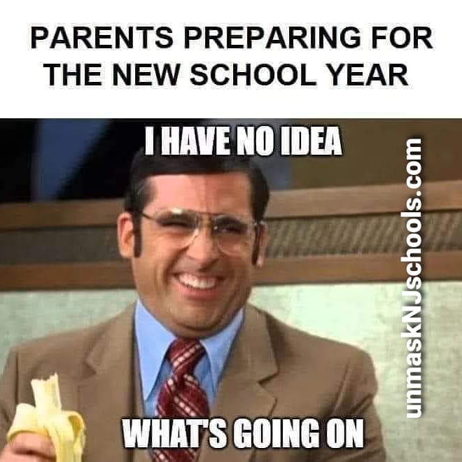 May be a meme of 1 person and text that says 'PARENTS PREPARING FOR THE NEW SCHOOL YEAR I HAVE NO IDEA 0 WHAT'S GOING ON'