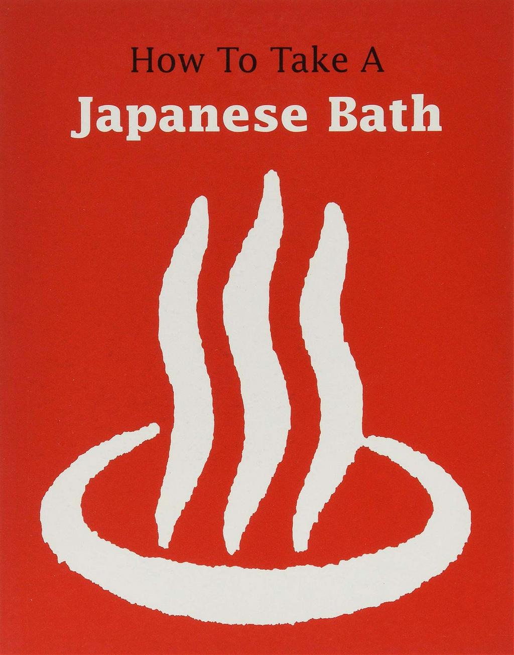 Book Cover of How to Take a Japanese Bath, 1992