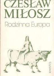 Rodzinna Europa - Czesław Miłosz - książka