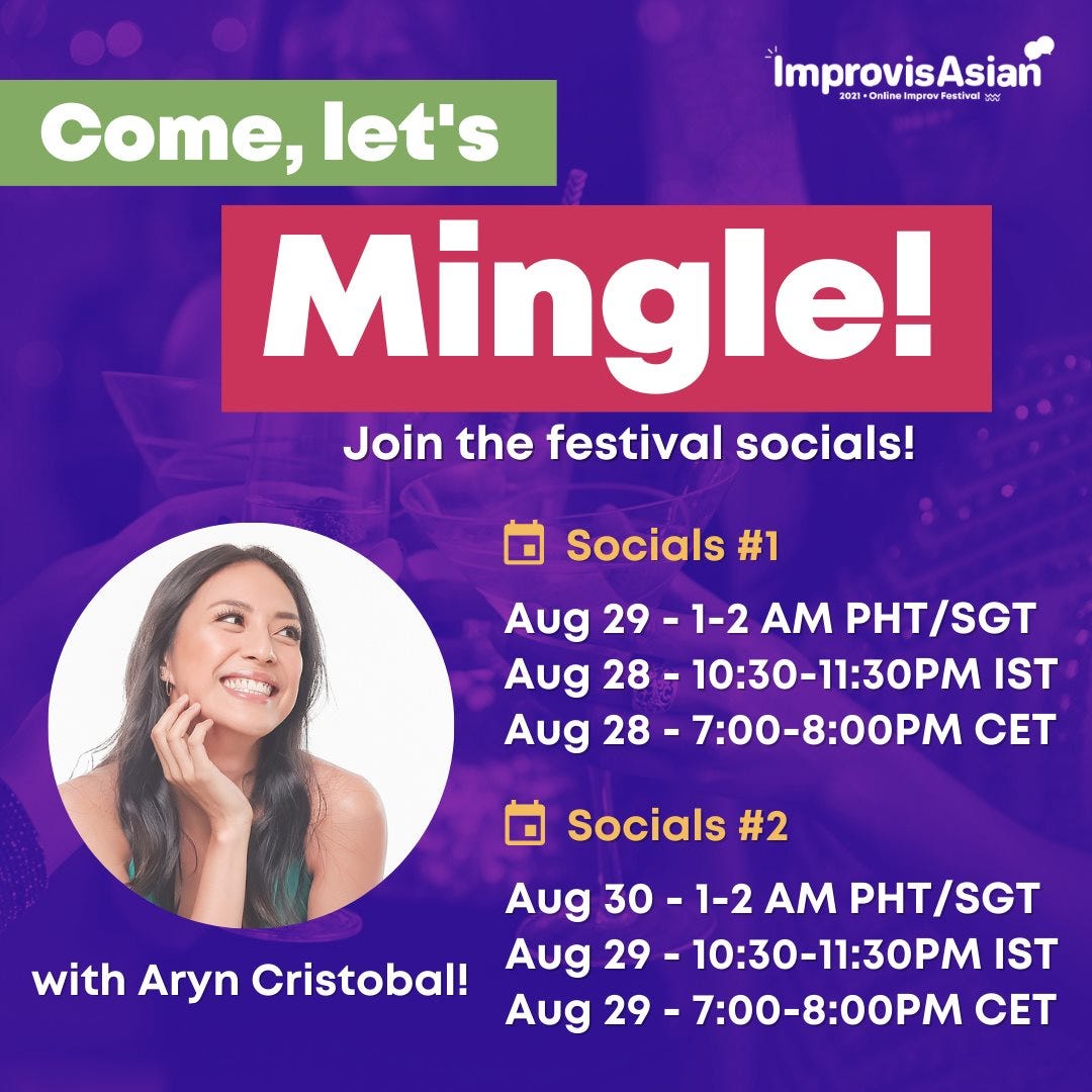 May be an image of 1 person and text that says 'ImprovisAsian 202O 2021 Come, let's Mingle! Join the festival socials! Socia Socials #1 Aug 29 1-2 AM PHT/SGT Aug 28- 10:30-11:30PM IST Aug 28 7:00-8:00PM ceT with Aryn Cristobal! Socials #2 Aug 30 1-2 AM PHT/SGT Aug 29 10:30-11:30PM IST Aug 29 7:00-8:00PM ceT'