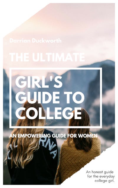 the ultimate girl's guide to college, what to expect in college, freshman guide for college, college guide for girls