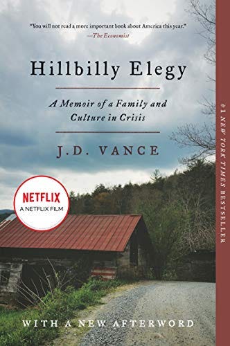Hillbilly Elegy: A Memoir of a Family and Culture in Crisis by [J. D. Vance]
