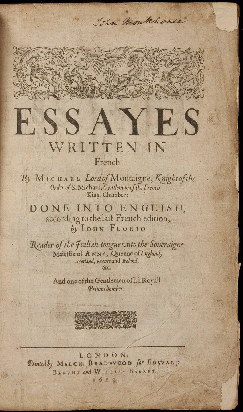 Essayes Written in French by Michael Lord of Montaigne ... done into  English, according to the last French edition, by John Florio - Price  Estimate: $1500 - $2500