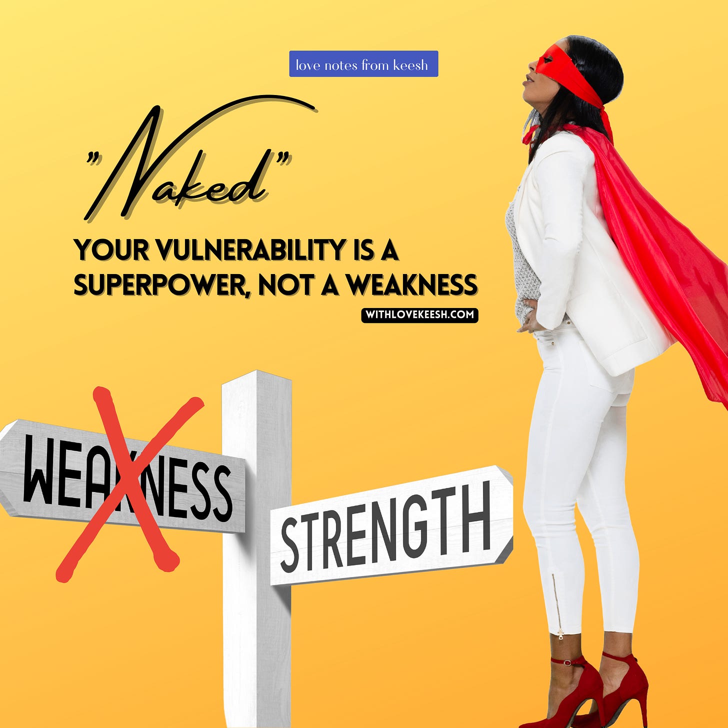 "Naked" Your vulnerability is a superpower, not a weakness 