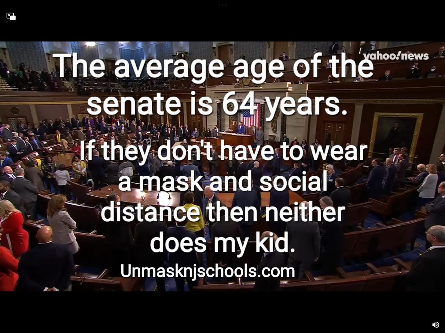 May be an image of 1 person and text that says 'The average age of the vahoo.news senate is 64 years. If they don't have to wear amaskand social distance then neither does my kid. Unmasknjschools.com'