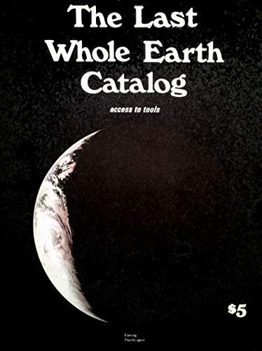 The Last Whole Earth Catalog: Access to Tools: Stewart Brand:  9780394704593: Amazon.com: Books