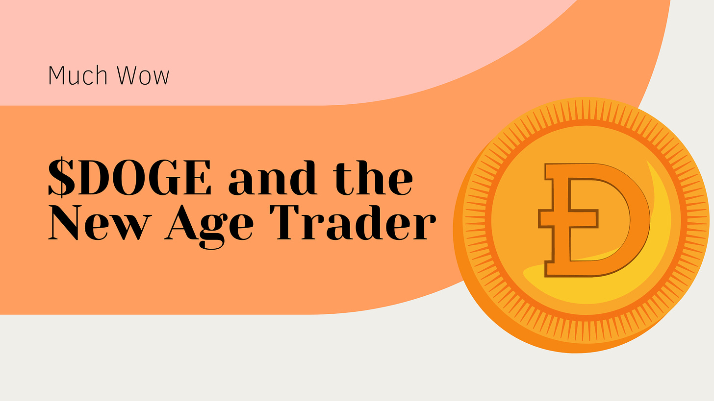 $DOGE and the New Age Trader