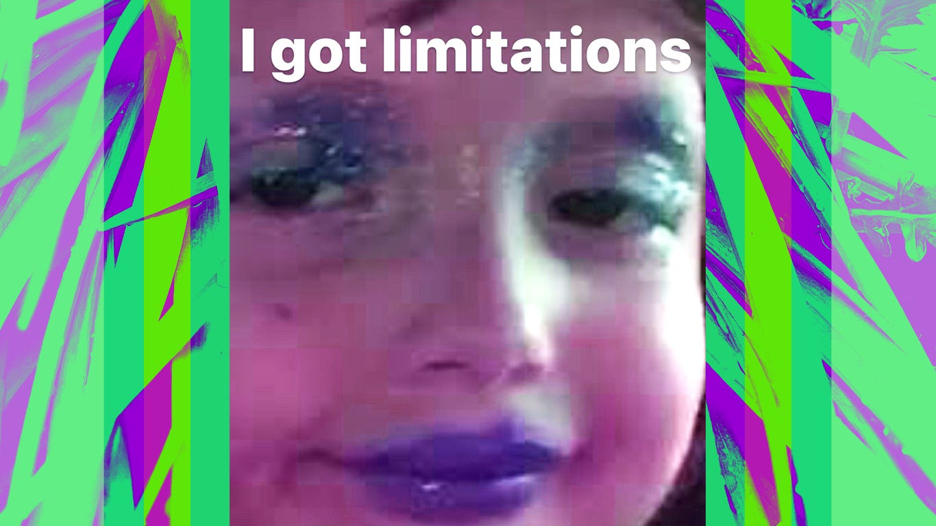 a meme featuring a little girl in makeup giving a smirk into the camera that says "I got limitations"