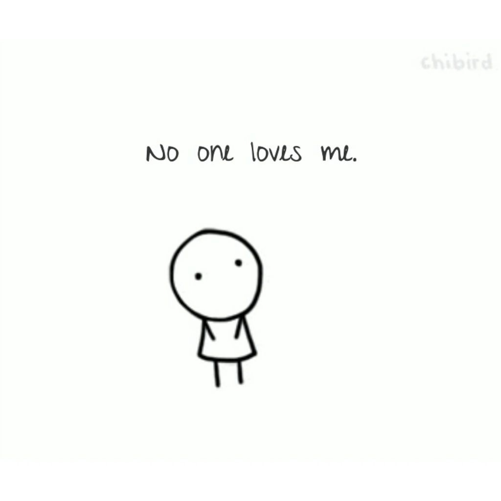 No one loves me. discovered by Carrie Wilson