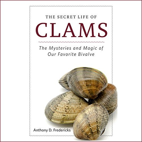 The Secret Life of Clams Audiobook By Anthony Fredericks cover art