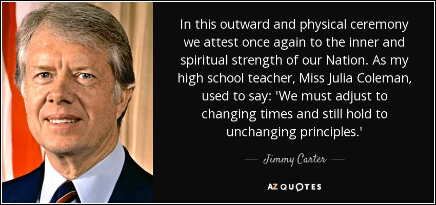 Jimmy Carter quote: In this outward and physical ceremony we attest once  again...