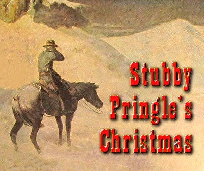 Stubby Pringle's Christmas by Jack Shaefer, edited by  FamilyChristmasOnline.com