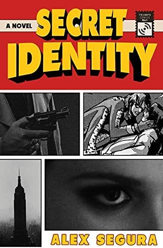 Secret Identity: A Novel: Segura, Alex