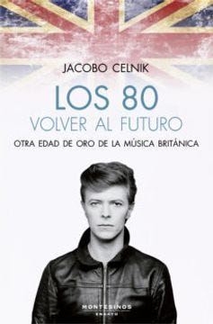 Libro Los 80. Volver al Futuro, Jacobo Celnik, ISBN 9788417700362. Comprar  en Buscalibre