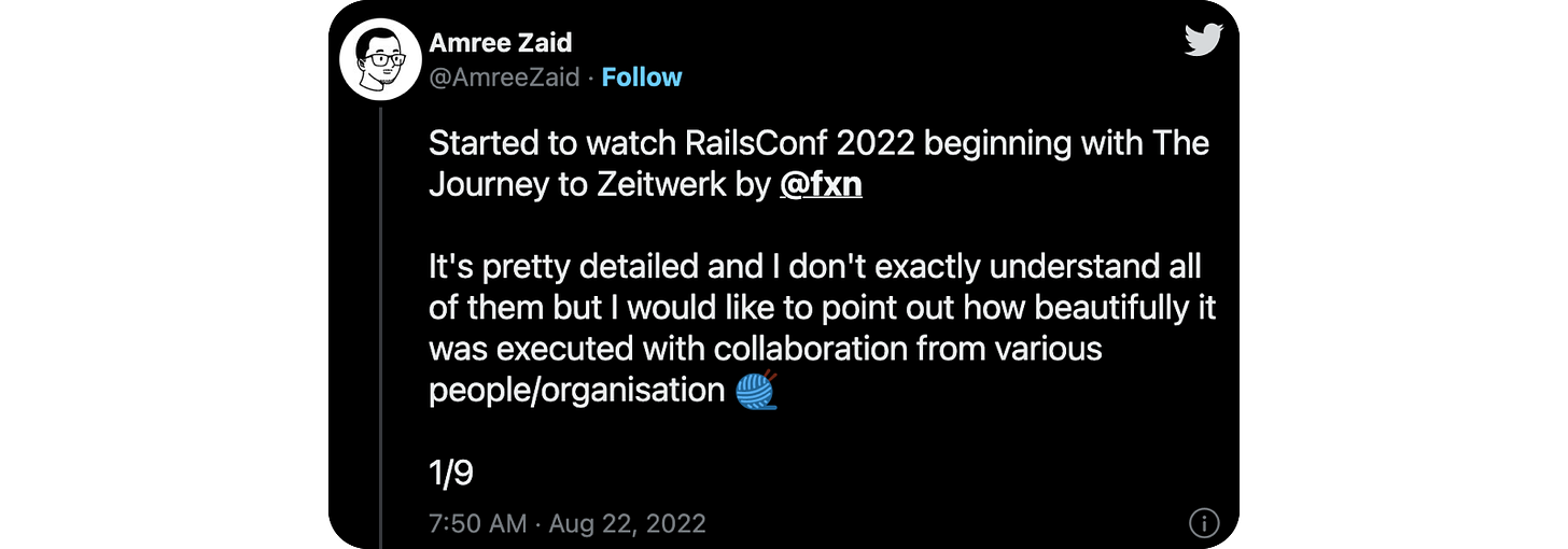 Started to watch RailsConf 2022 beginning with The Journey to Zeitwerk by @fxn It's pretty detailed and I don't exactly understand all of them but I would like to point out how beautifully it was executed with collaboration from various people/organisation 🧶 1/9