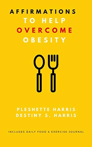 Affirmations to Help Overcome Obesity (Overcoming BS Book 2) by [Pleshette Harris, Destiny S. Harris]