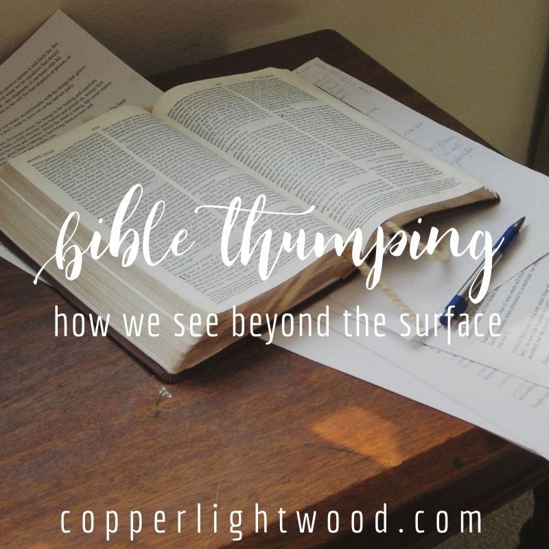 bible thumping: how we see beyond the surface