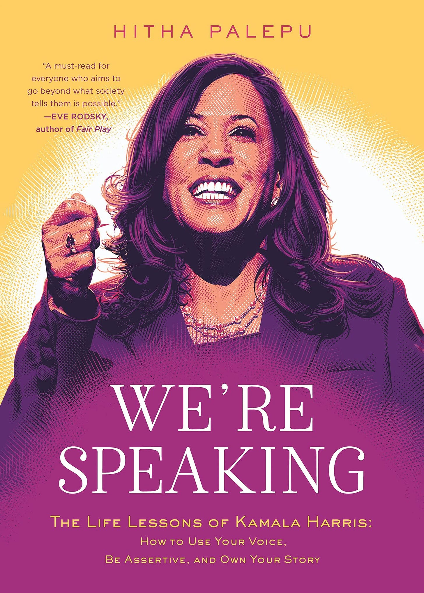 We&#39;re Speaking: The Life Lessons of Kamala Harris: How to Use Your Voice,  Be Assertive, and Own Your Story: Palepu, Hitha: 9780316282901: Amazon.com:  Books