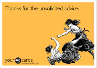 In Praise of Unsolicited Advice | Psychology Today