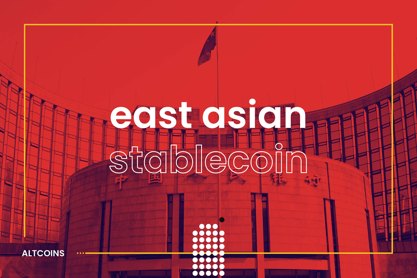 China's Propose of Regional East Asian Stablecoin | DailyCoin.com
