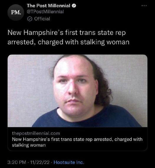 May be an image of 1 person and text that says 'The Post Millennial PM. New Hampshire's first trans state rep arrested, charged with stalking woman thepostm ial.com New Hampshire' first trans state rep arrested, charged with stalking woman Hootsui te Inc'