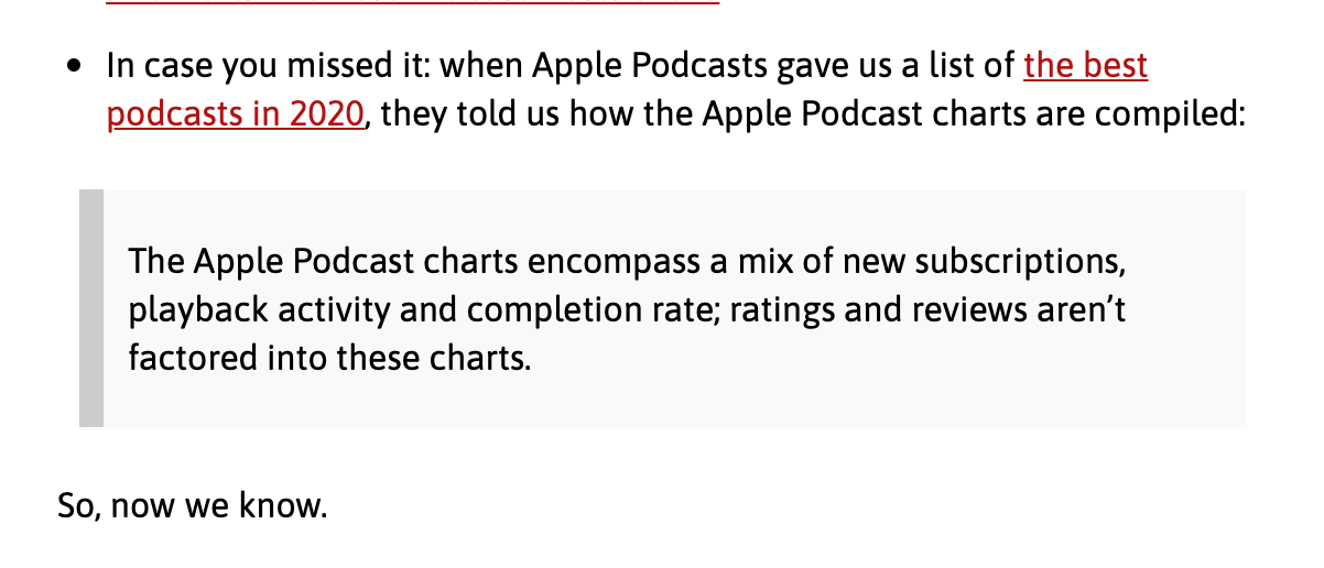 Screenshot van podnews nieuwsbrief met citaat: The Apple Podcast charts encompass a mix of new subscriptions, playback activity and completion rate; ratings and reviews are not factored into these charts.