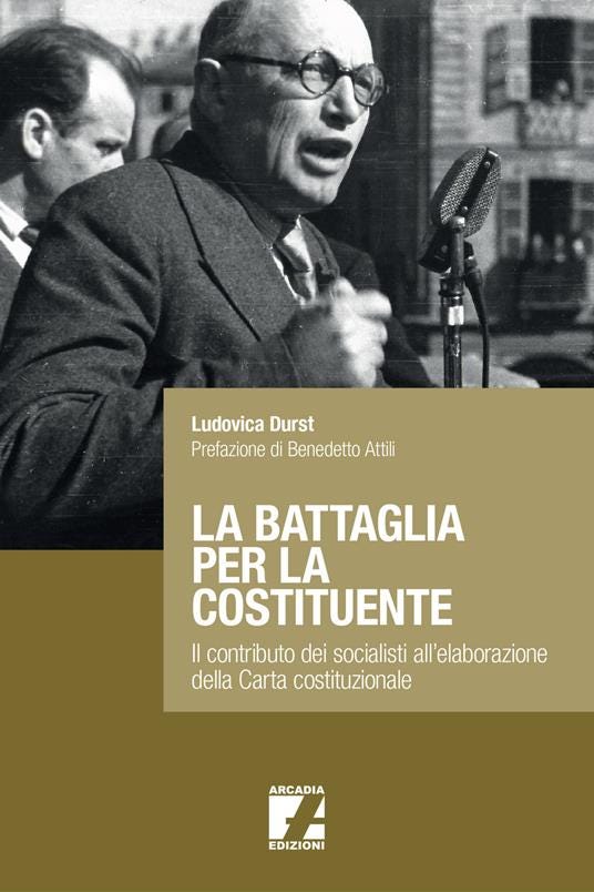 La battaglia per la Costituente. Il contributo dei socialisti nell'elaborazione della Carta Costituzionale - Ludovica Durst - copertina
