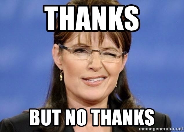 THANKS BUT NO THANKS - Sarah Palin Wink | Meme Generator
