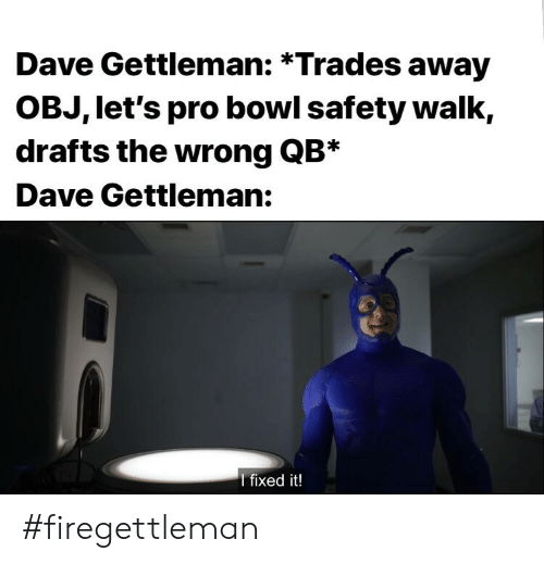 Dave Gettleman *Trades Away OBJ Let's Pro Bowl Safety Walk Drafts the Wrong  QB* Dave Gettleman I Fixed It! #Firegettleman | NFL Meme on ME.ME