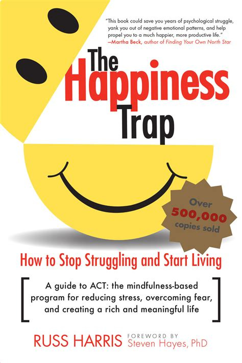The Happiness Trap by Russ Harris and Steven C. Hayes, PhD - Read Online