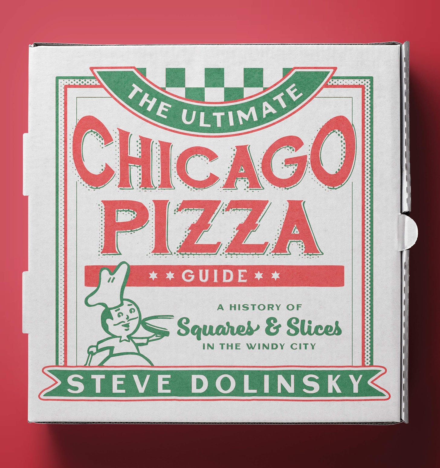 The Ultimate Chicago Pizza Guide: A History of Squares &amp; Slices in the  Windy City: Dolinsky, Steve: 9780810144286: Amazon.com: Books