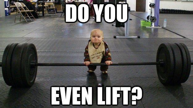 Do You Even Lift? | Know Your Meme