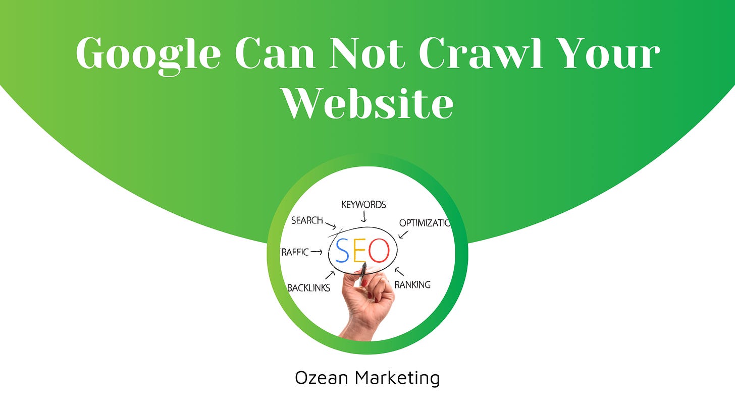 Google Can Not Crawl Your Website